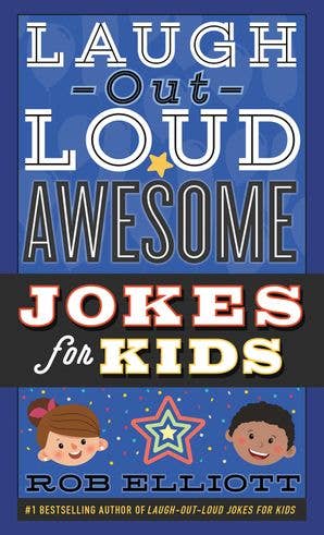 Laugh-Out-Loud Awesome Jokes for Kids: Rob Elliott