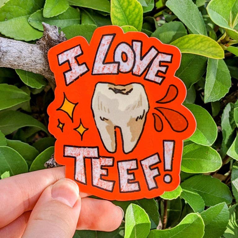 I Love Teef Sticker